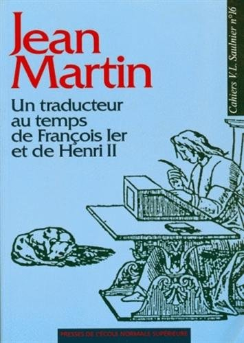 jean martin : un traducteur au temps de françois ier et de henri ii