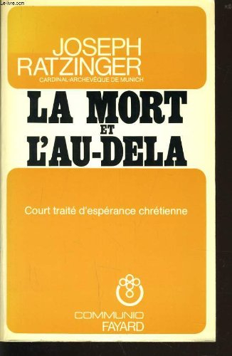 la mort et l'au-delà : court traité d'espérance chrétienne (ecommunioe)
