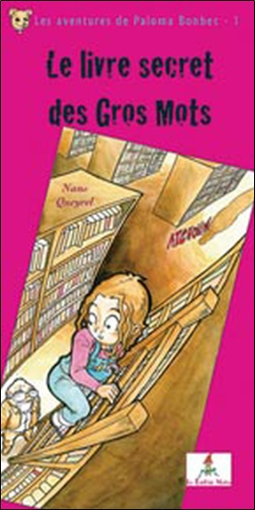 Les aventures de Paloma Bonbec. Vol. 2. Le livre secret des gros mots