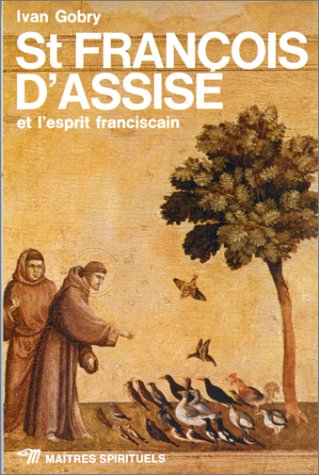 Saint François d'Assise et l'esprit franciscain