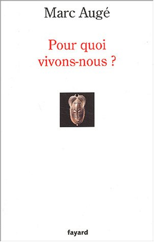 Pour quoi vivons-nous ?