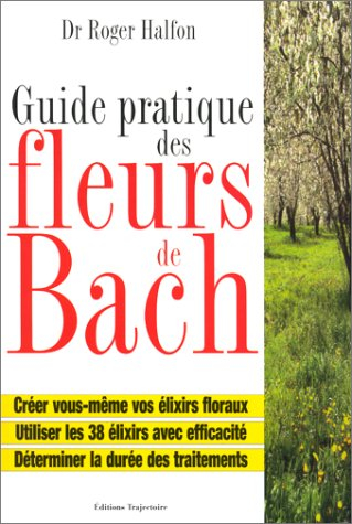 Guide pratique des fleurs de Bach