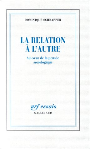 La relation à l'autre : au coeur de la pensée sociologique