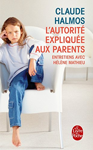 L'autorité expliquée aux parents : entretiens avec Hélène Mathieu