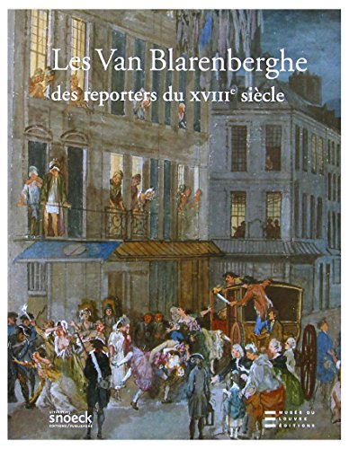 Les Van Blarenberghe, des reporters au XVIIIe siècle
