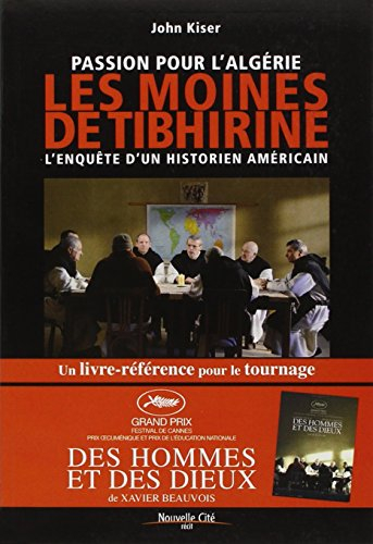 Passion pour l'Algérie : les moines de Tibhirine : l'enquête d'un historien américain