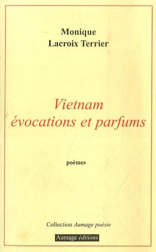 Vietnam, évocation et parfums