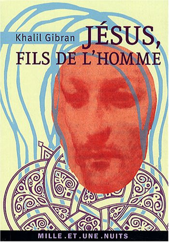 Jésus, fils de l'homme : ses paroles et ses actes racontés et rapportés par ceux qui l'ont connu