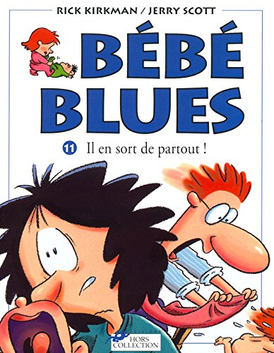 Bébé blues. Vol. 11. Il en sort de partout !