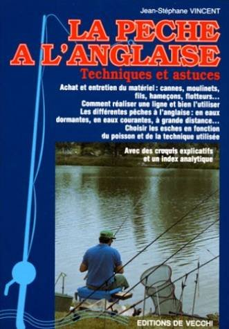La pêche à l'anglaise : techniques et astuces