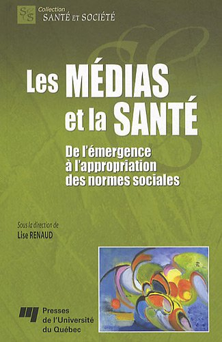 Les médias et la santé : de l'émergence à l'appropriation des normes sociales