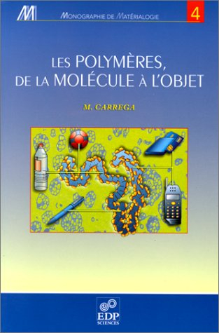 Les polymères, de la molécule à l'objet