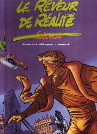 Dans les villages. Vol. 4. Le rêveur de réalité