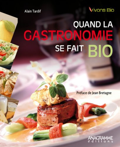 Quand la gastronomie se fait bio
