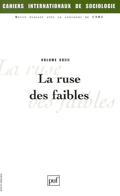 Cahiers internationaux de sociologie, n° 113. La ruse des faibles