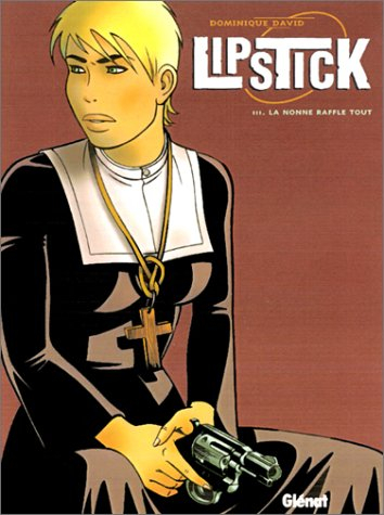 Lipstick. Vol. 3. La nonne rafle tout