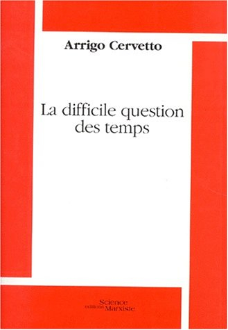 La difficile question des temps