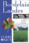 guide bleu : bordelais - landes