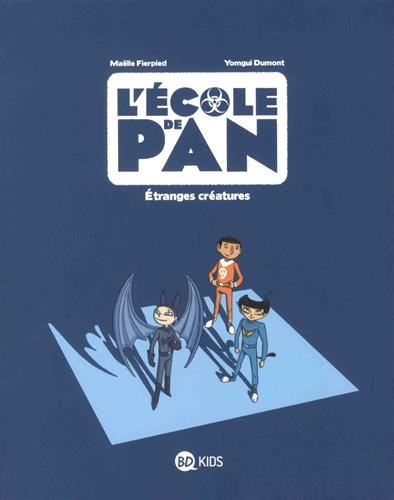 L'école de Pan. Vol. 4. Etranges créatures