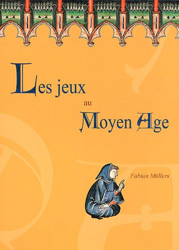 Les jeux au Moyen Age