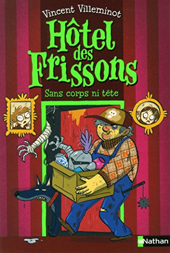 Hôtel des frissons. Vol. 3. Sans corps ni tête
