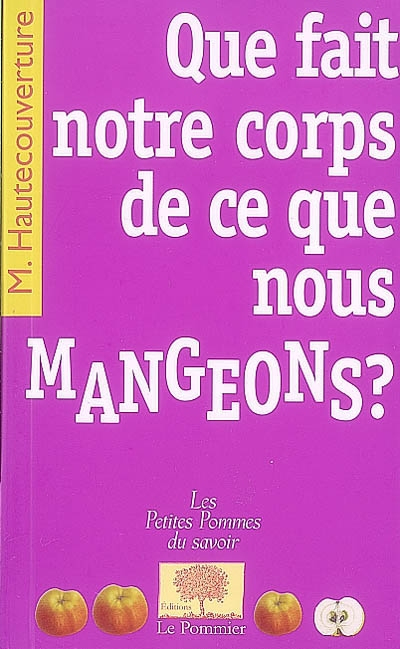 Que fait notre corps de ce que nous mangeons ?