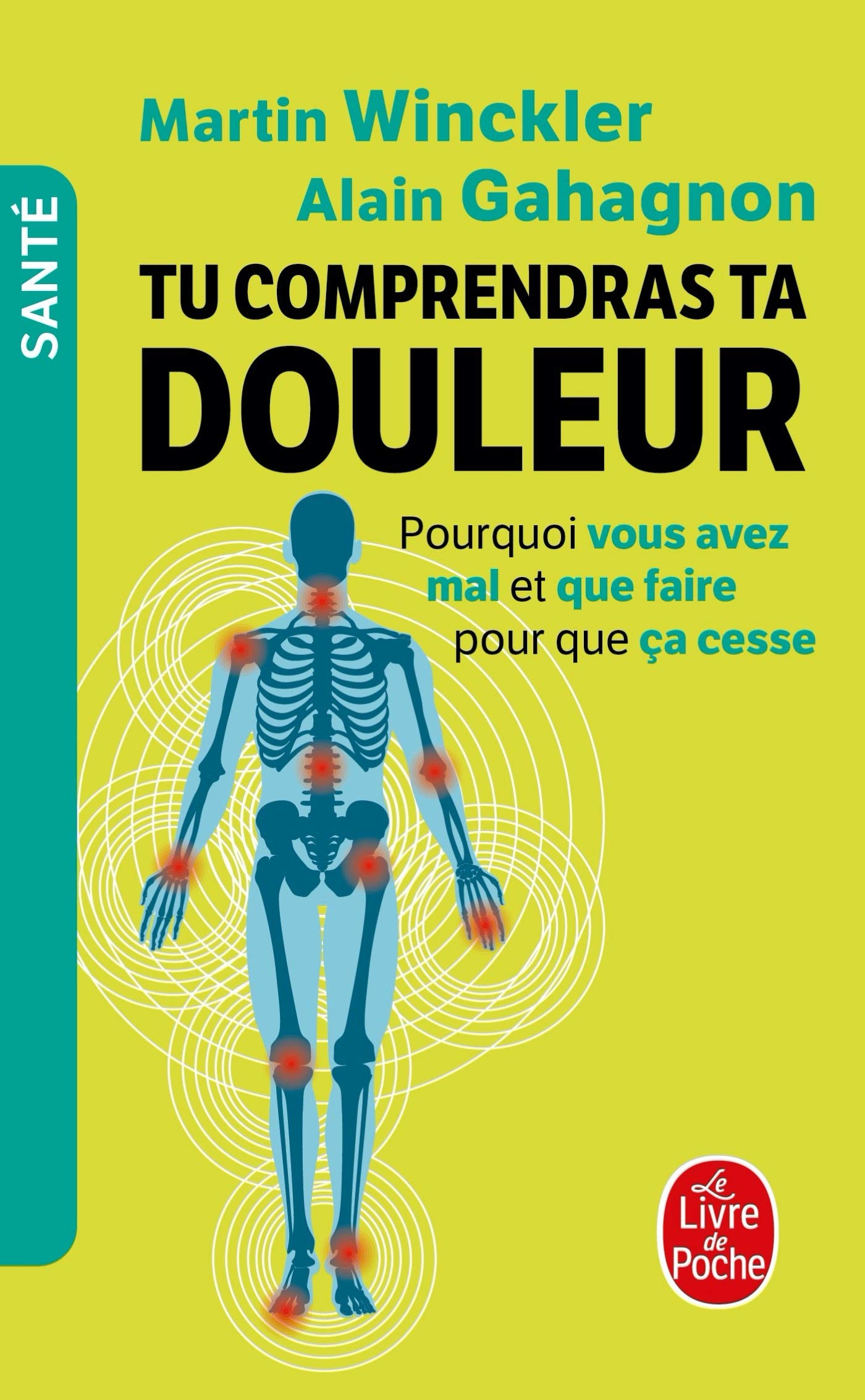 Tu comprendras ta douleur : pourquoi vous avez mal et que faire pour que ça cesse