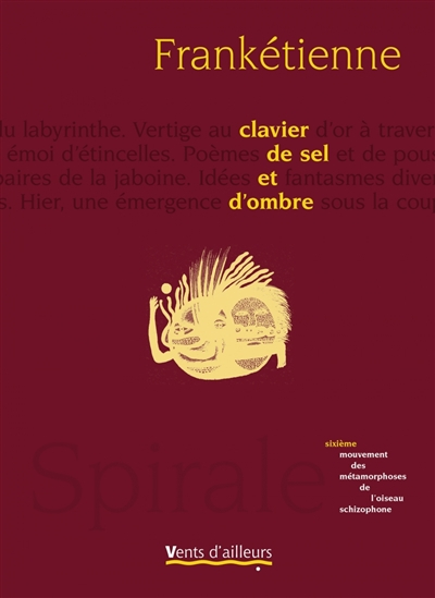 Spirale : les métamorphoses de l'oiseau schizophone. Vol. 6. Clavier de sel et d'ombre : sixième mou