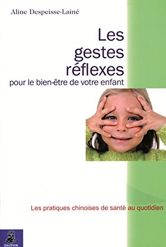 Les gestes réflexes pour le bien-être de votre enfant