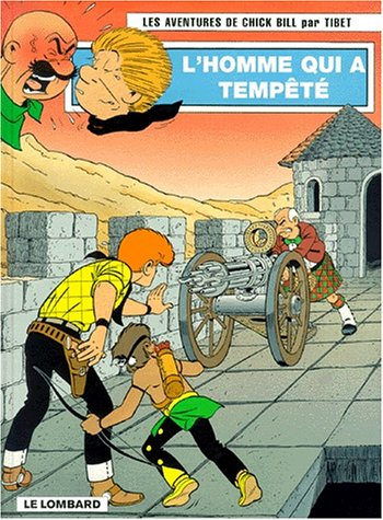 Les aventures de Chick Bill. Vol. 63. L'homme qui a tempêté