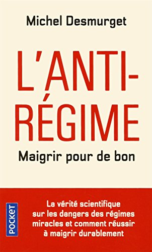L'anti-régime : maigrir pour de bon