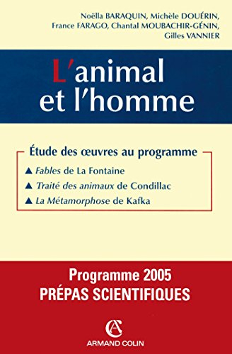 L'animal et l'homme : Fables de La Fontaine, Traité des animaux de Condillac, La métamorphose de Kaf