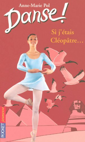 Danse !. Vol. 14. Si j'étais Cléopâtre