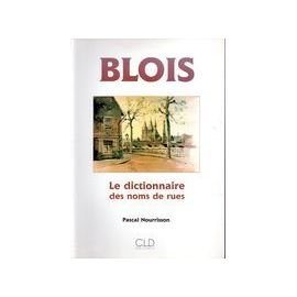 blois, dictionnaire des noms de rue