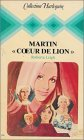 martin " cœur de lion " : collection : collection harlequin n, 199