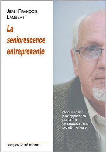 La seniorescence entreprenante : quelles responsabilités et utilités sociales pour les seniors d'auj