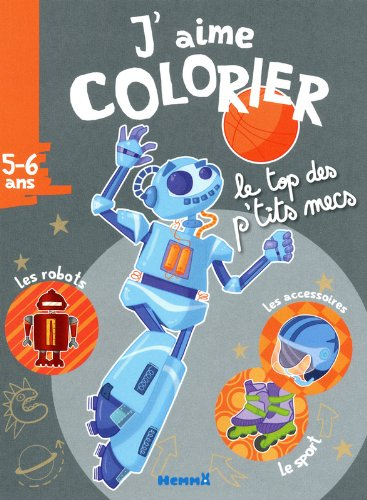 J'aime colorier, le top des p'tits mecs : 5-6 ans