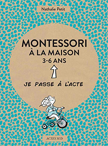 Montessori à la maison, 3-6 ans
