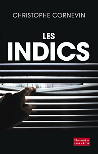 Les indics : cette France de l'ombre qui informe l'Etat