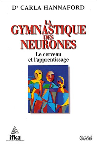 La gymnastique des neurones : le cerveau et l'apprentissage