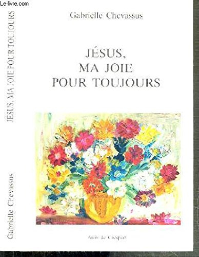 jésus, ma joie pour toujours