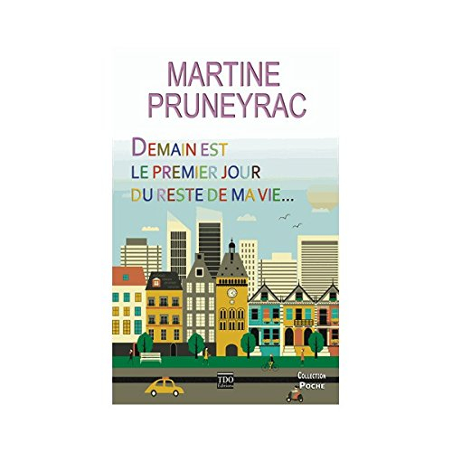 Demain est le premier jour du reste de ma vie