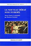 Le nouveau débat sur l'Europe