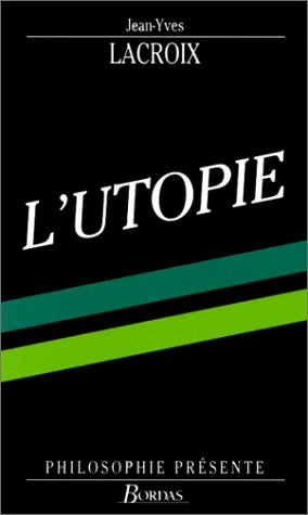 L'Utopie : philosophie de la nouvelle Terre