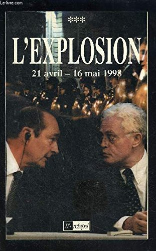 L'explosion : 21 avril-16 mai 1998