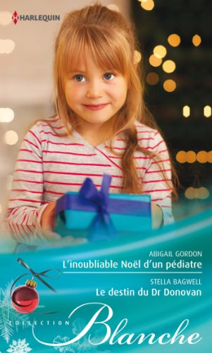 L'inoubliable Noël d'un pédiatre. Le destin du Dr Donovan