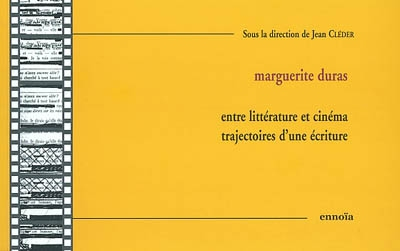 Marguerite Duras entre litérature et cinéma, trajectoires d'une écriture : table ronde, 6 janvier 20