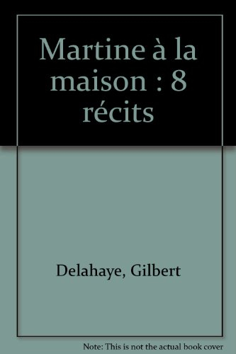 martine à la maison : 8 récits