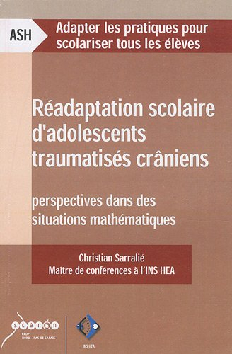 Réadaptation scolaire d'adolescents traumatisés crâniens: Perspectives dans des situations mathémati
