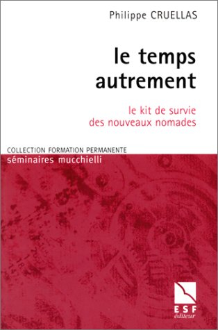 Le temps autrement : le kit de survie des nouveaux nomades